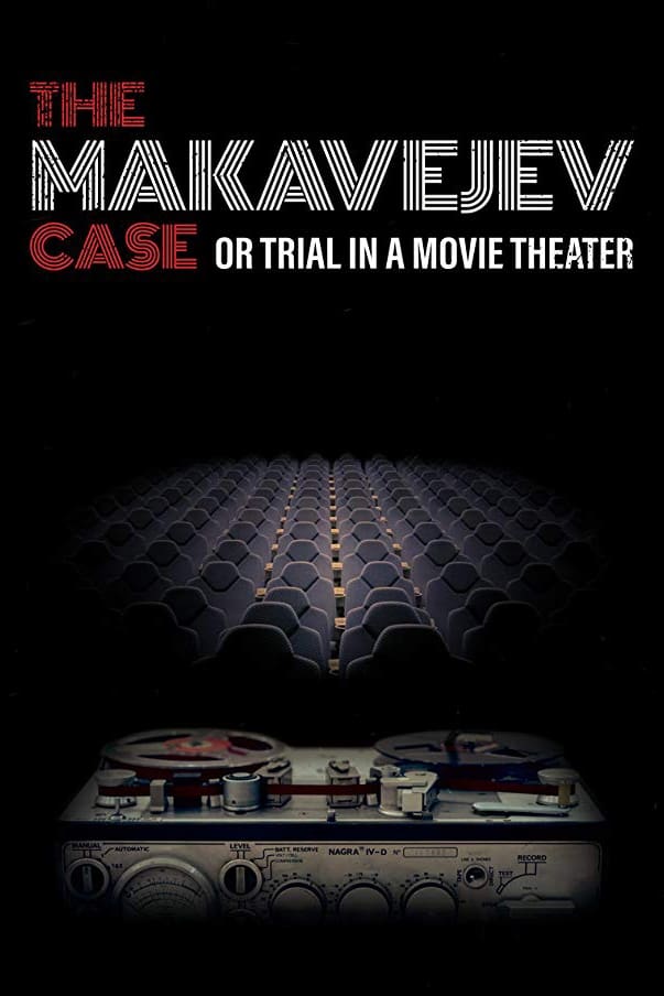 The Makavejev Case or Trial in a Movie Theater (2018)