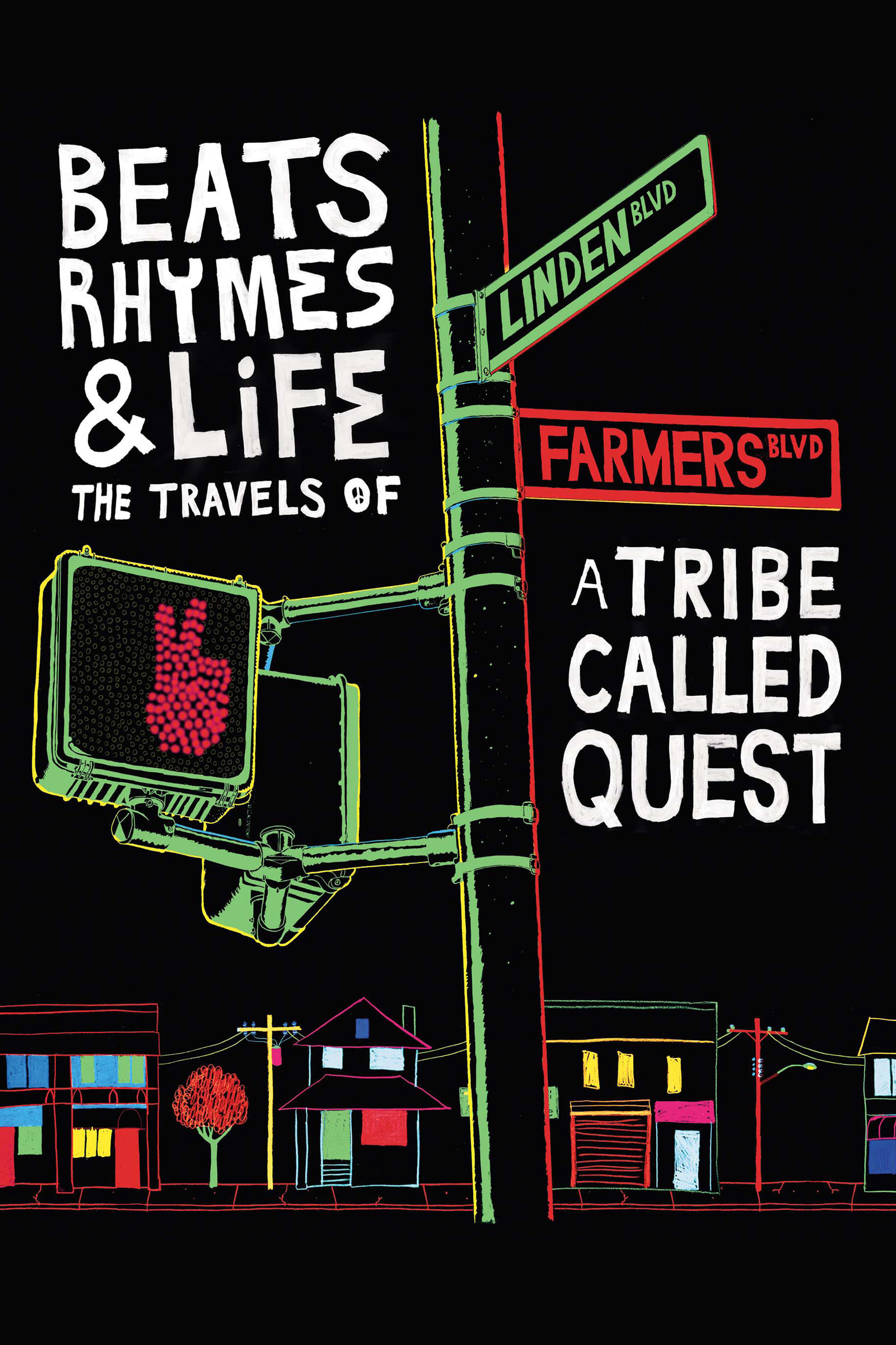 Beats Rhymes & Life: The Travels of A Tribe Called Quest (2011)