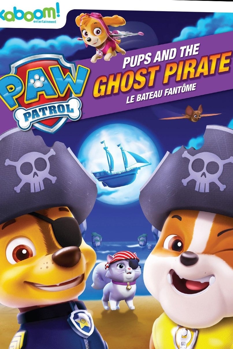 Paw Patrol: Pups and the Ghost Pirate