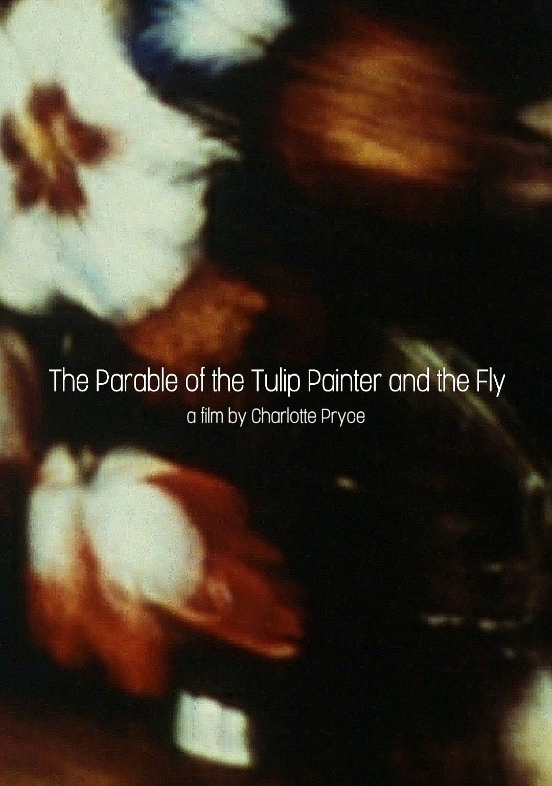 The Parable of the Tulip Painter and the Fly