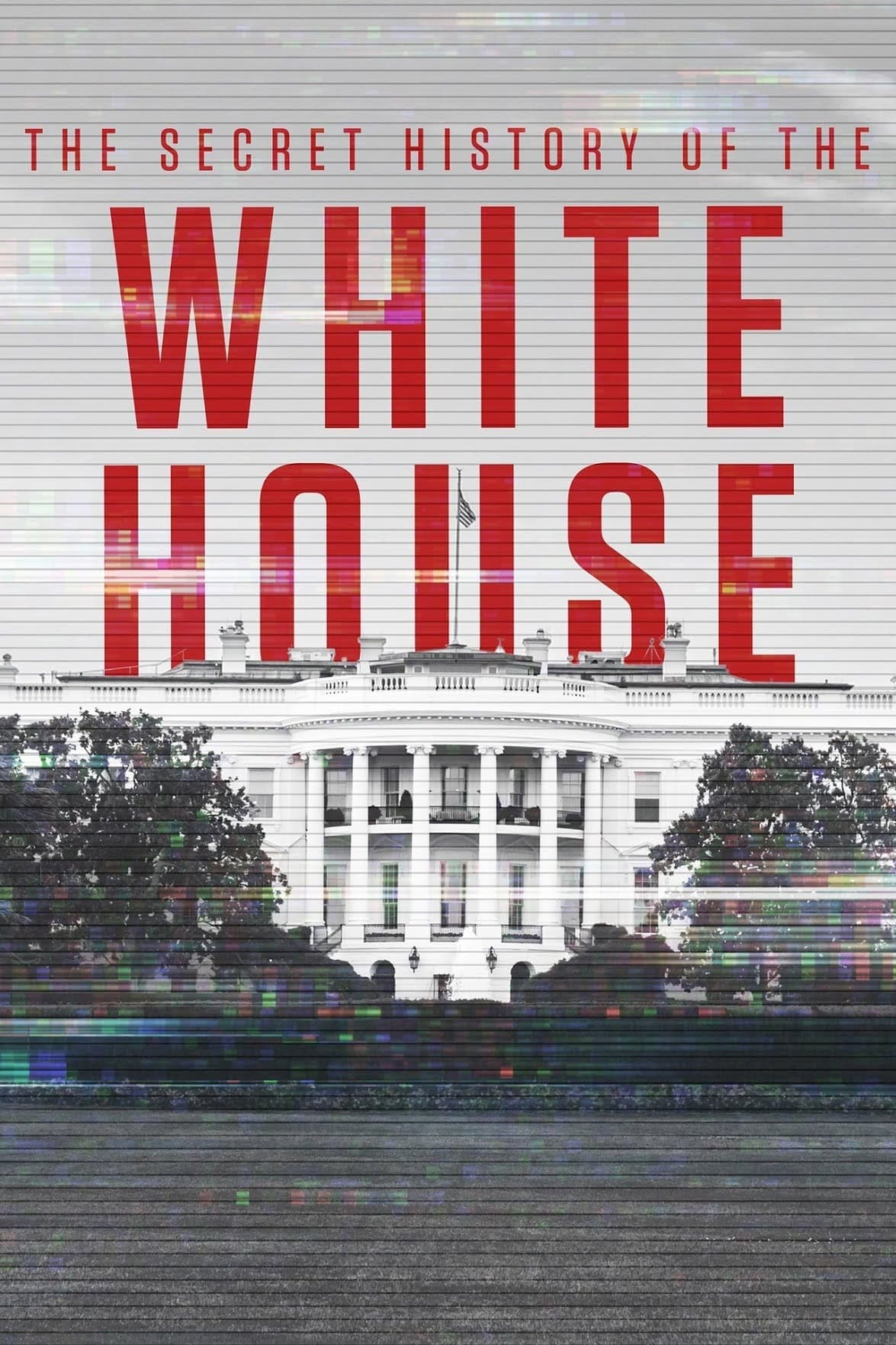 The Secret History of The White House