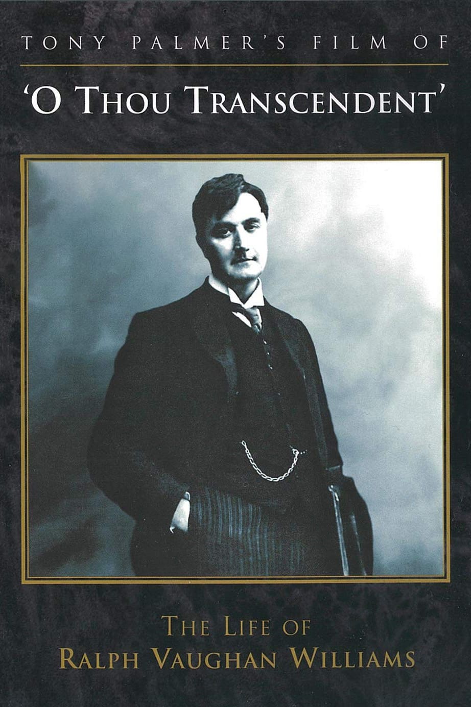 O Thou Transcendent: The Life of Ralph Vaughan Williams