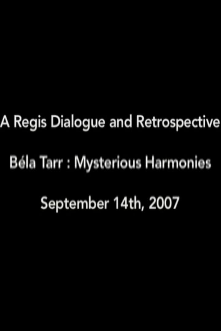 Béla Tarr: Mysterious Harmonies