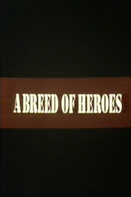 A Breed of Heroes (1994)