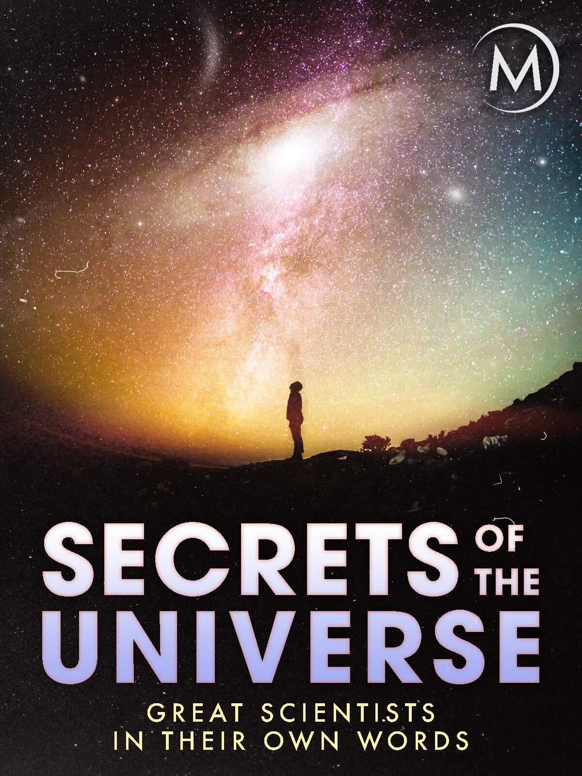 Secrets of the Universe Great Scientists in Their Own Words