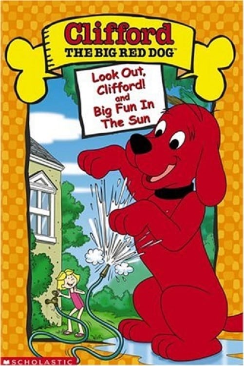 Clifford the Big Red Dog: Look Out, Clifford!