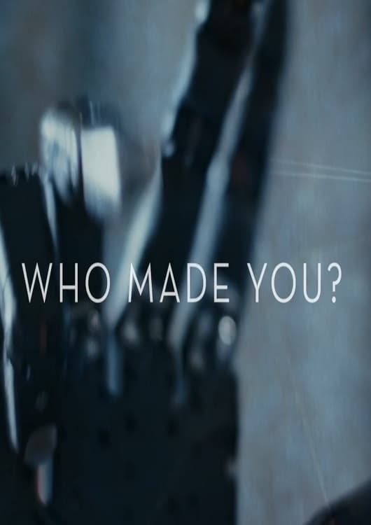 Who Made You? (2019)
