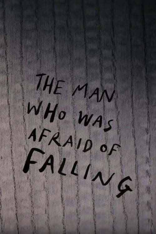 The Man Who Was Afraid of Falling