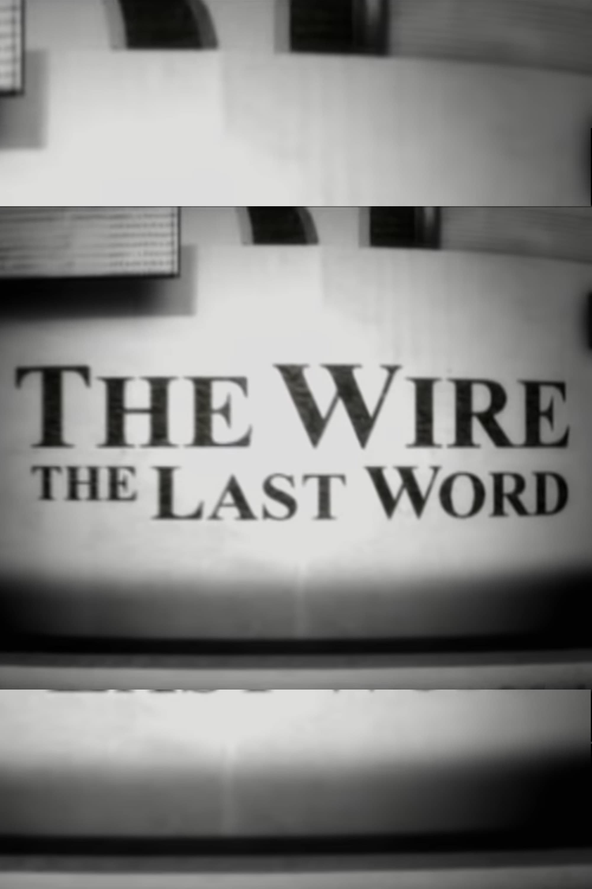 The Wire: The Last Word (2007)
