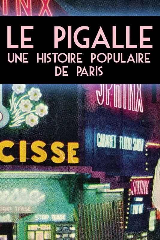 Le Pigalle - Une histoire populaire de Paris