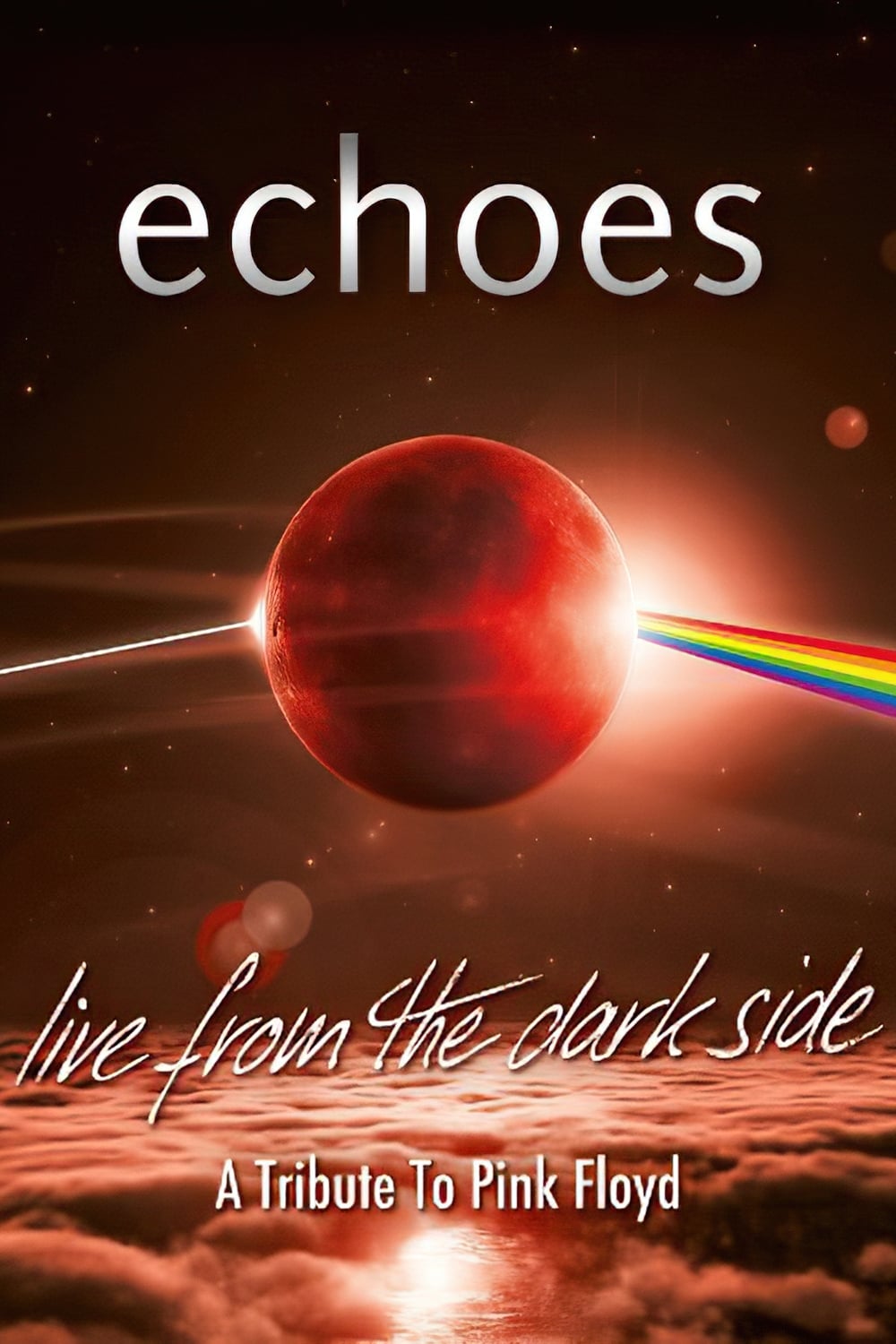 Echoes - Live From The Dark Side - A Tribute To Pink Floyd