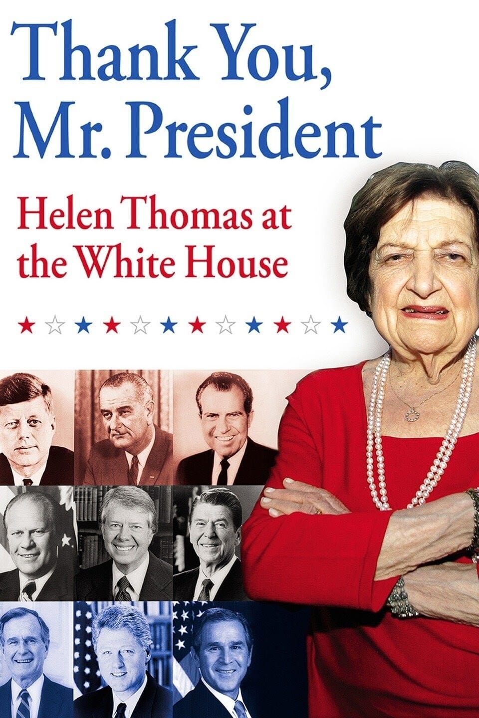 Obrigada, Sr. Presidente: Helen Thomas Direto Da Casa Branca (2008)