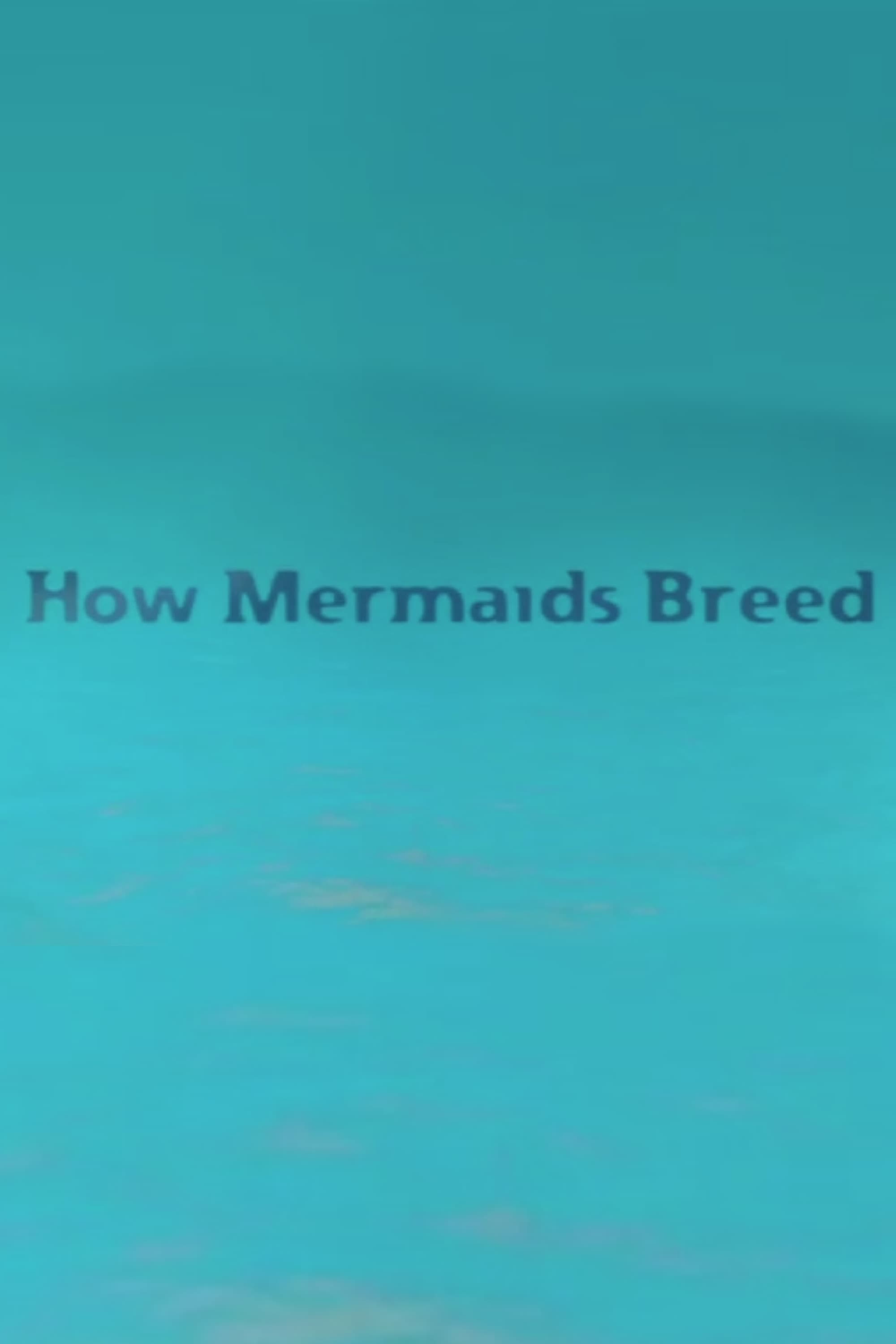 How Mermaids Breed