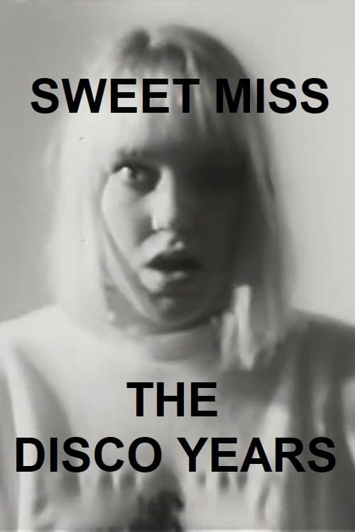 Sweet Miss: The Disco Years