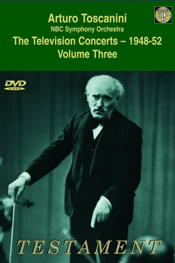 Toscanini Volume Three The Television Concerts (1948-52) (1948)