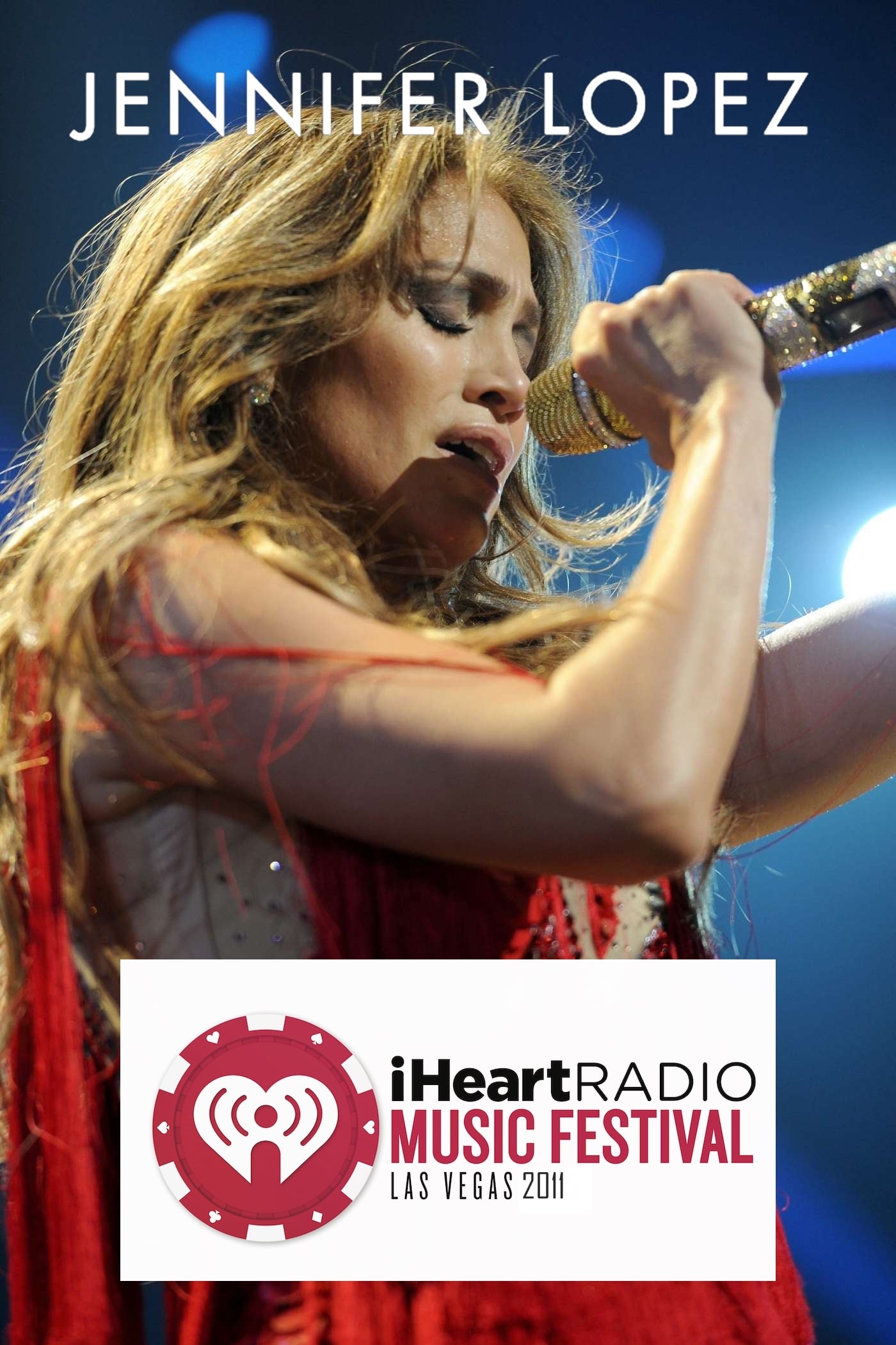 Jennifer Lopez - iHeartRadio Music Festival