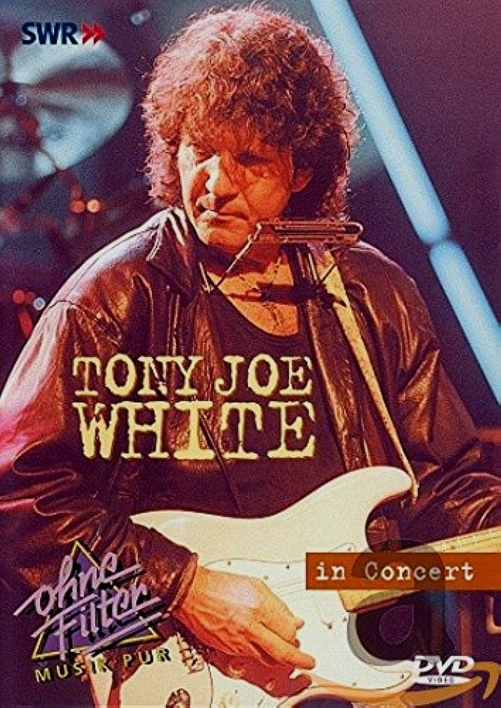 Tony Joe White: In Concert - Ohne Filter
