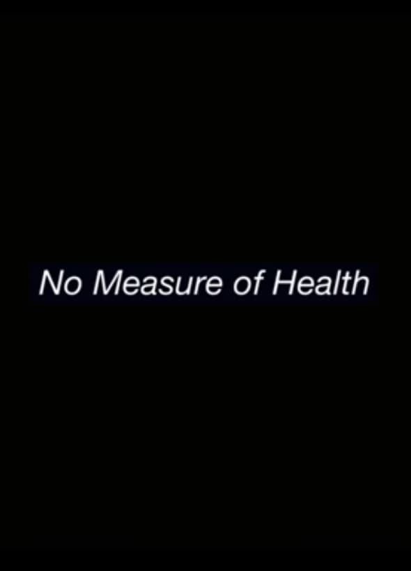 No Measure of Health