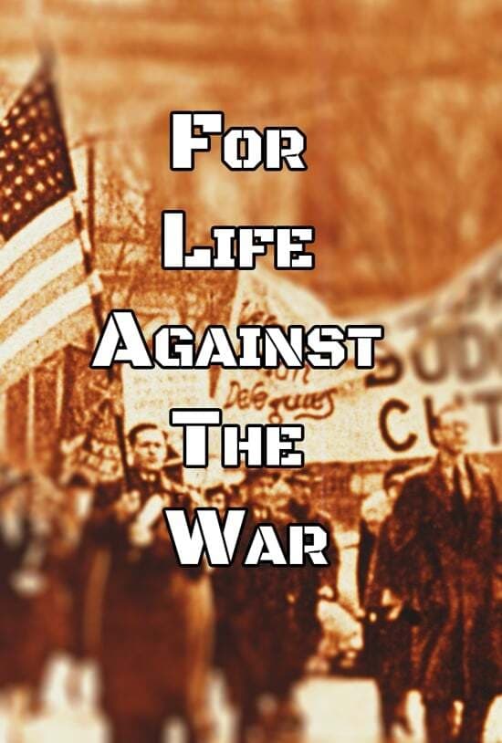 For Life, Against the War