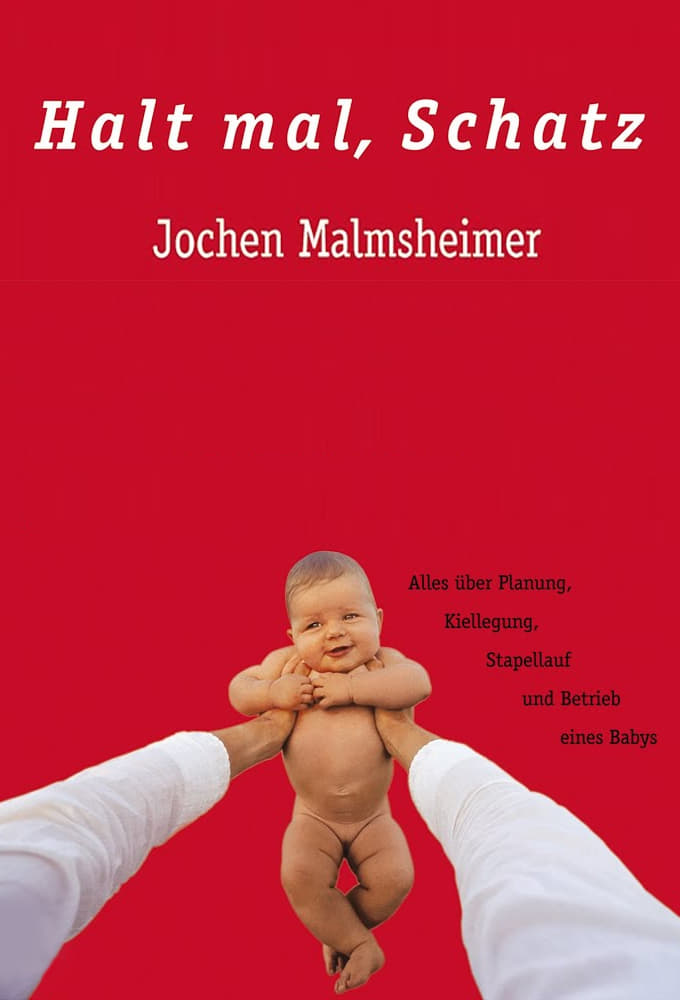 Jochen Malmsheimer - Halt Mal Schatz