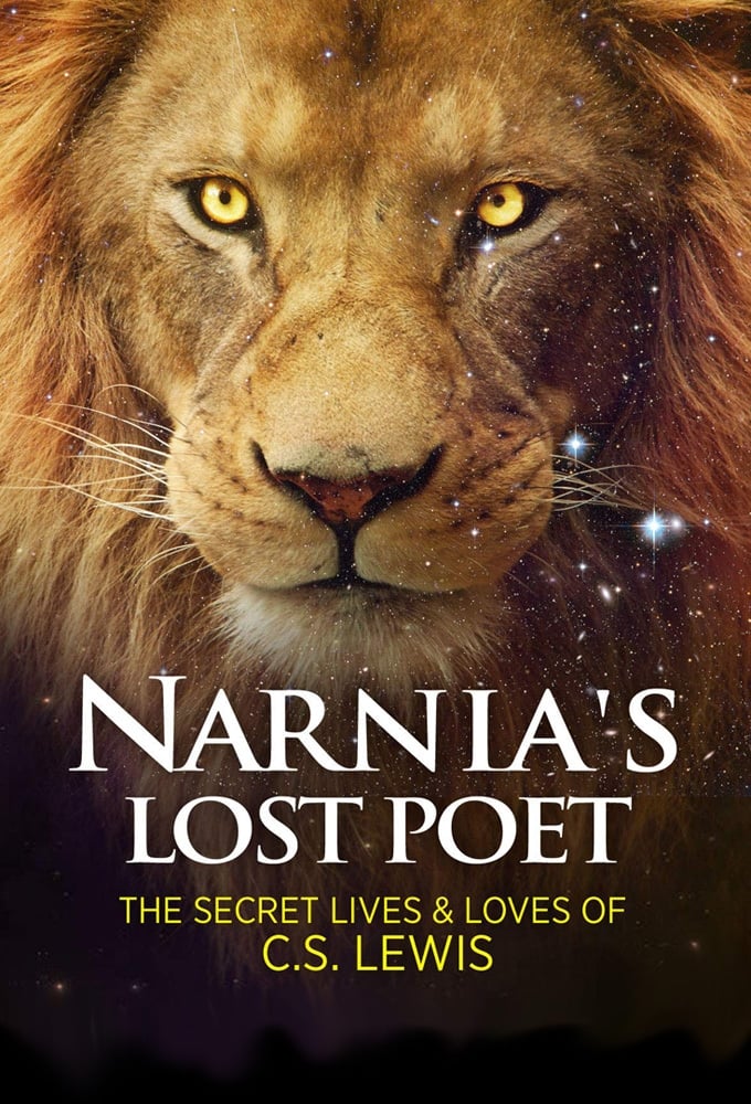 Narnia's Lost Poet: The Secret Lives and Loves of C.S. Lewis