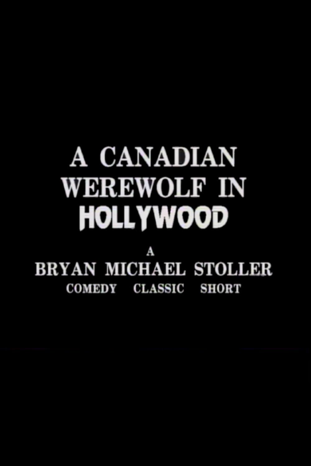 A Canadian Werewolf In Hollywood