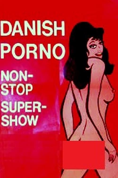 Danish Porno: Non-Stop-Super-Show (1974)