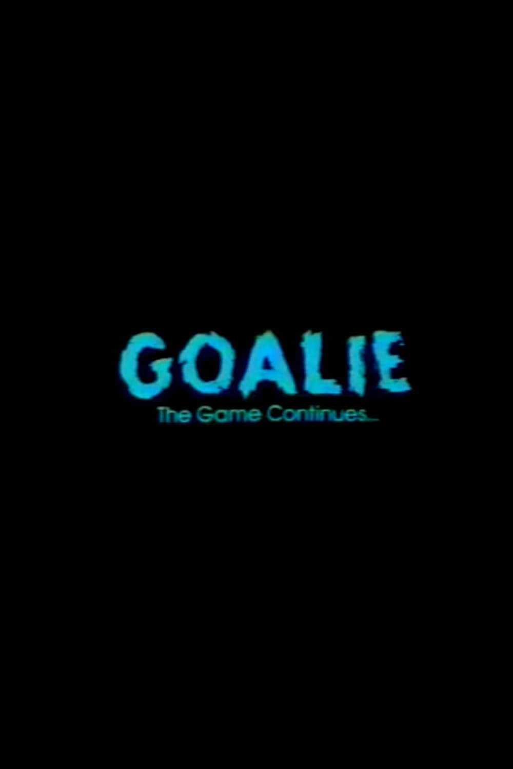 Goalie: The Game Continues