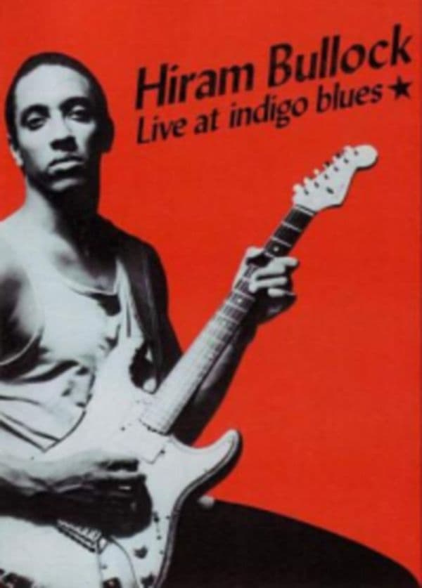 Hiram Bullock: Live At Indigo Blues
