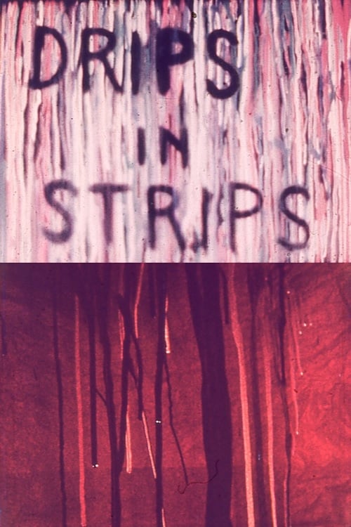 Drips in Strips