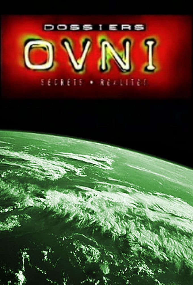 Dossiers OVNI - Secrets & Réalités