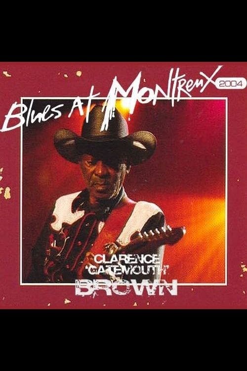 Clarence Gatemouth Brown: Live At Montreux 2004