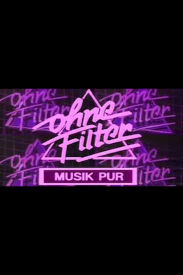 Ohne Filter - Musik pur