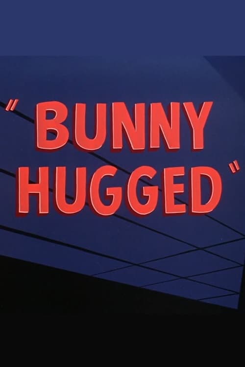 Bunny Hugged (1951)