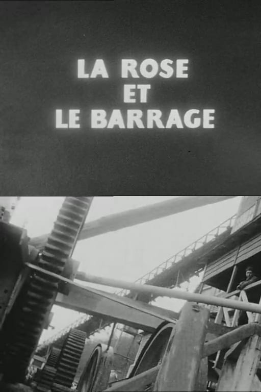 La Rose et le Barrage
