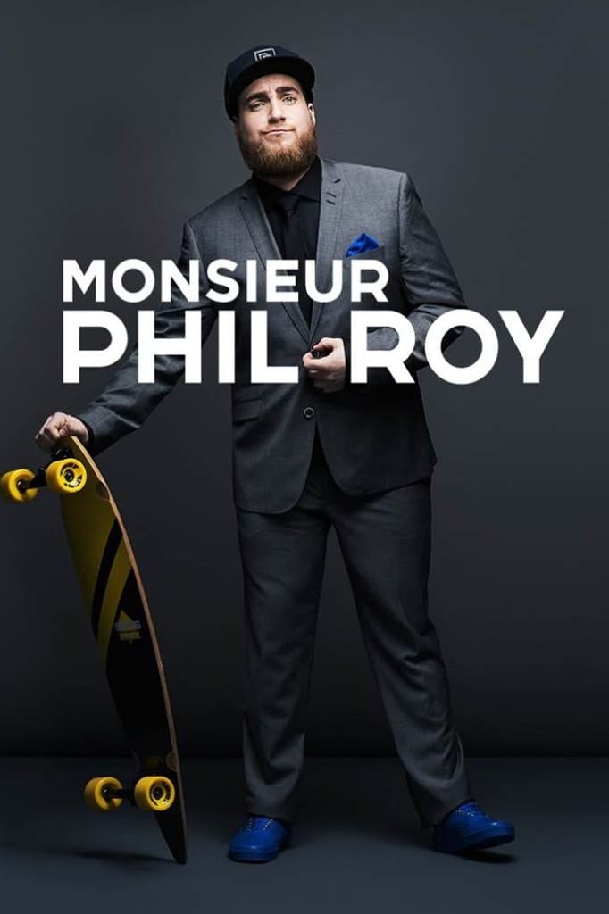 Monsieur Phil Roy