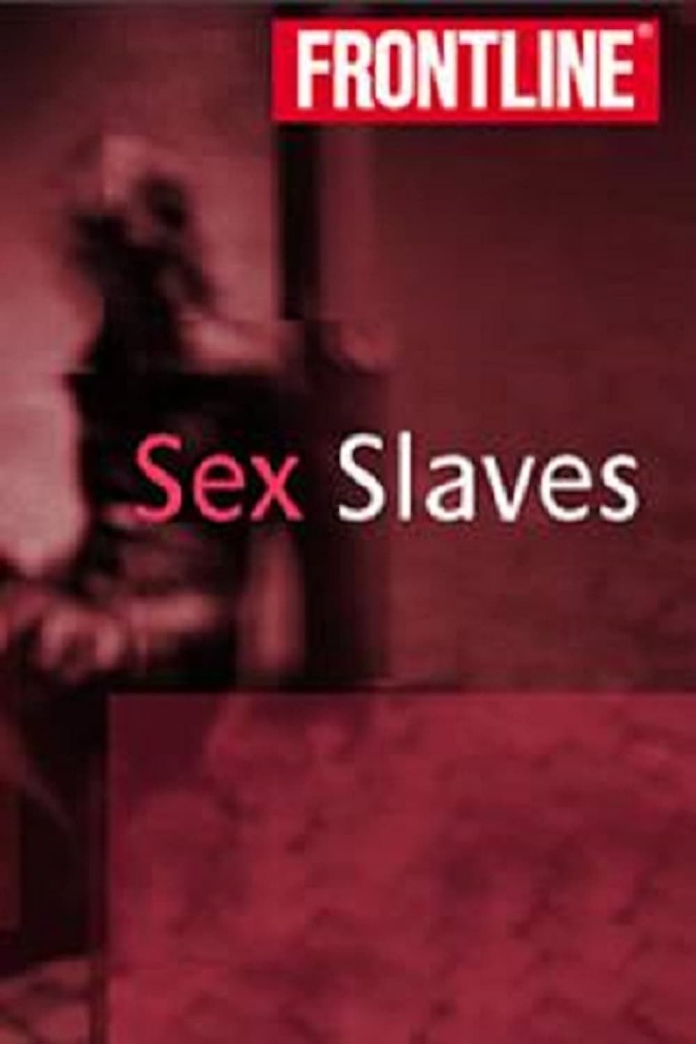 Sex Slaves Frontline (2006)
