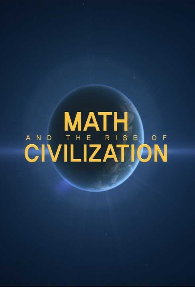 Math and the Rise of Civilization (2011)