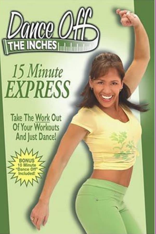 Dance off the Inches: 15 Minute Express