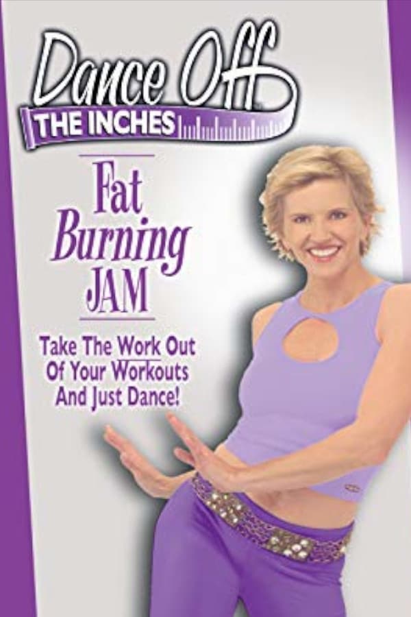Dance Off the Inches: Fat Burning Jam