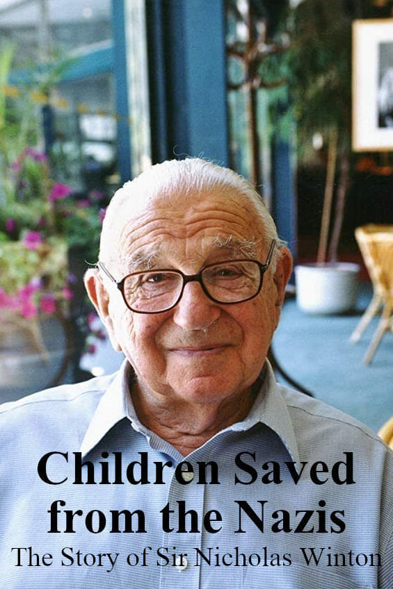 Children Saved from the Nazis: The Story of Sir Nicholas Winton