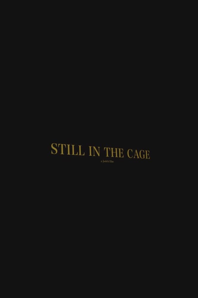 Still In The Cage