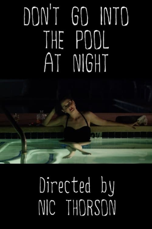 Don't Go Into the Pool at Night
