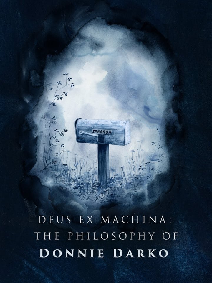 Deus ex Machina: The Philosophy of 'Donnie Darko'