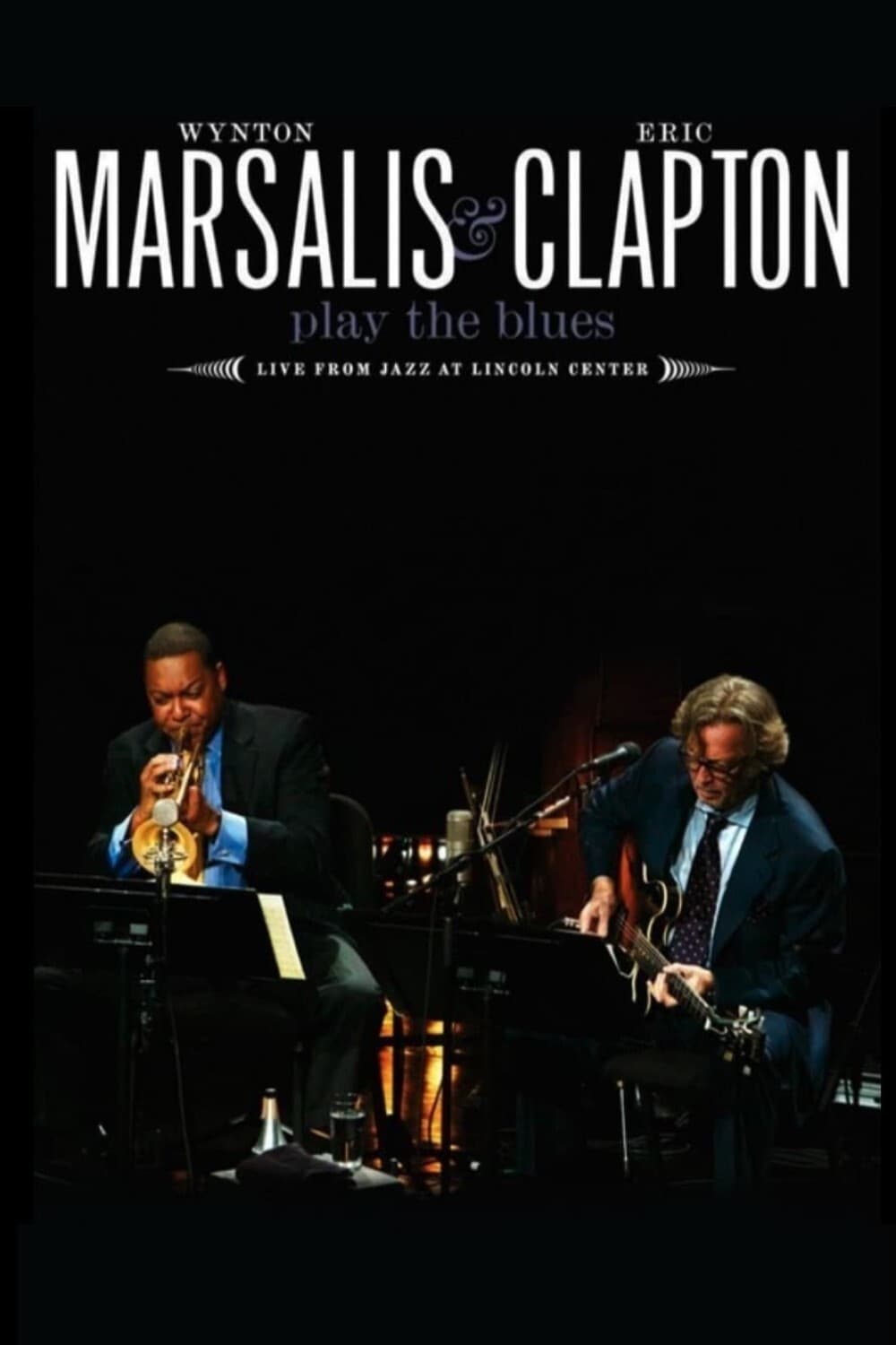 Wynton Marsalis and Eric Clapton Play the Blues - Live from Jazz at Lincoln Center