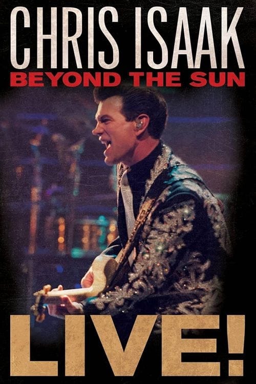 Chris Isaak: Beyond The Sun Live