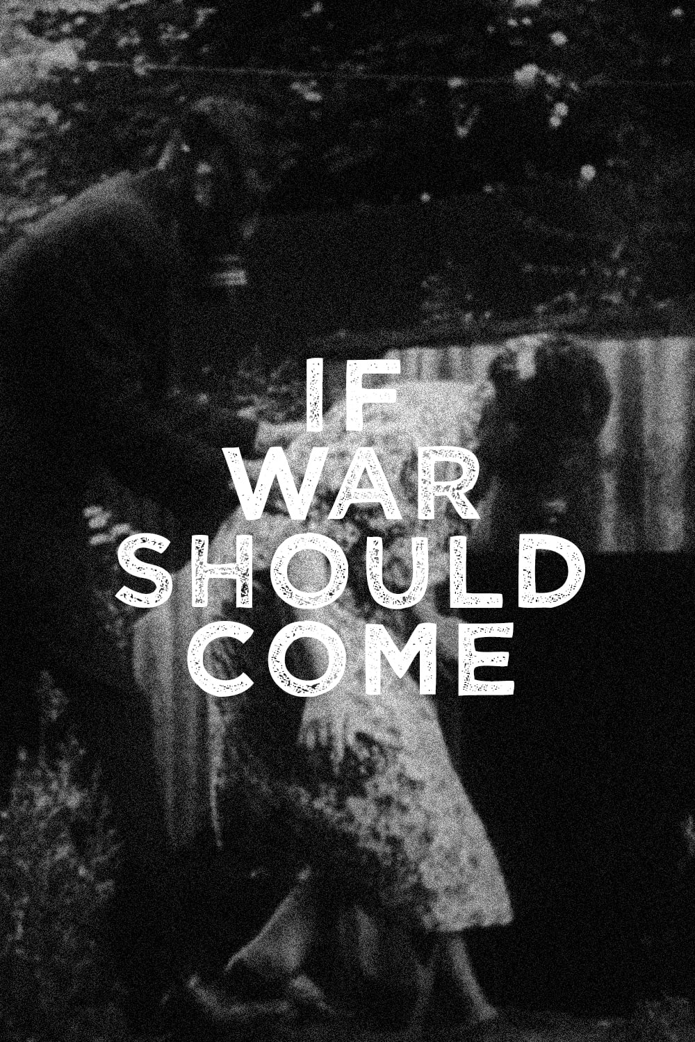 If War Should Come