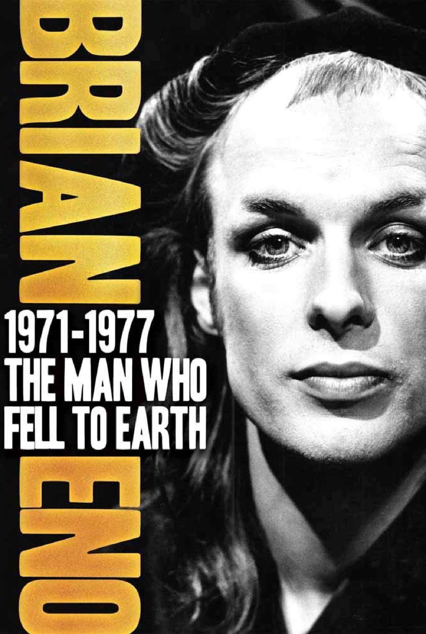 Brian Eno 1971–1977: The Man Who Fell To Earth (2011)