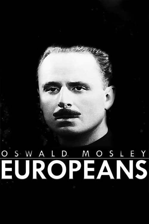 Oswald Mosley: Europeans