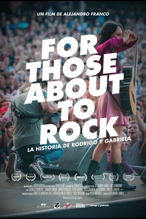 For Those About to Rock. The Story of Rodrigo y Gabriela (2014)